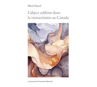 L'abject sublime dans la transcréation au Canada