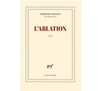 L'ablation Tahar Ben Jelloun (Auteur)