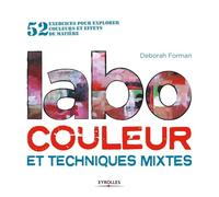 Deborah Forman – Labo couleur et techniques mixtes – 52 exercices – Broché