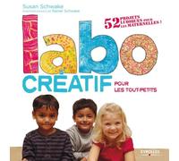 Labo créatif pour les tout-petits: 52 projets ludiques pour les maternelles !