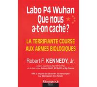 Labo P4 Wuhan - Que nous a-t-on caché ? La terrifiante course aux armes biologiques - Christian Perronne - Marco Pietteur - broché - Essai
