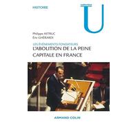 L'abolition de la peine capitale en France: Les événements fondateurs