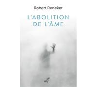 L'abolition de l'ame - Robert Redeker - Cerf - broché - Essai