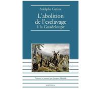 L'abolition De L'esclavage À La Guadeloupe