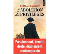 L'Abolition des privilèges - Bertrand Guillot - Points - Poche - Roman