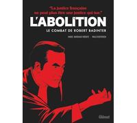 Marie Bardiaux-Vaïente – L'abolition – Le combat de Robert Badinter – Cartonné – Glénat