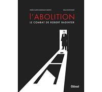 L'abolition - Le combat de Robert Badinter