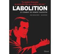 L'abolition - Le combat de Robert Badinter - Marie Bardiaux-Vaïente - Glénat - cartonné - Bande dessinée