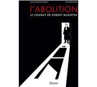 L'abolition, le combat de Robert Badinter NE