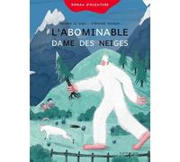 L'abominable dame des neiges - Sandra Le Guen - La Poule Qui Pond - broché - Roman junior
