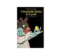 L'abominable histoire de la poule - Christian Oster - Ecole Des Loisirs - broché - roman jeunesse