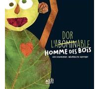 L'abominable homme des bois Léa Schneider (Auteur), Bénédicte Sieffert (Illustration)
