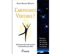 L'abondance véritable ? Bonheur, processus de création personnelle et maîtrise