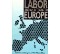 Labor and an Integrated Europe Barry J. Eichengreen, Lloyd Ulman (Auteur)