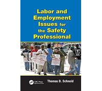 Labor And Employment Issues For The Safety Professional