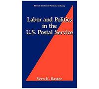 Labor And Politics In The U.S. Postal Service