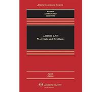 Labor Law: Cases, Materials, And Problems