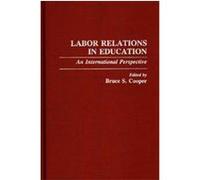 Labor Relations in Education, Contributions to the Study of Education