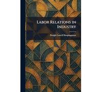 Labor Relations in Industry