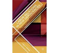 Labor Relations in New Democracies - J. Aleman - Palgrave Macmillan - Livre en Anglais - Paperback J. AlemanJ. Aleman (Auteur)