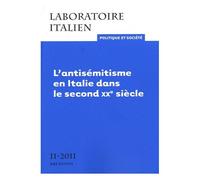 Laboratoire Italien N° 11-2011 - L'antisémitisme En Italie Dans Le Second Xxe Siècle