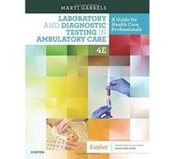 Laboratory and Diagnostic Testing in Ambulatory Care: A Guide for Health Care Professionals, 4e - [Version Originale] Inconnu (Auteur)