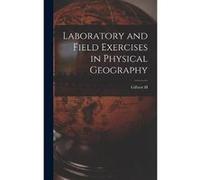 Laboratory and Field Exercises in Physical Geography - Gilbert H. 1874 Trafton - Creative Media Partners LLC - Livre en Anglais Gilbert H. 1874 TraftonGilbert H. 1874 Trafton (Auteur)