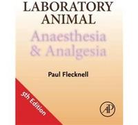 Laboratory Animal Anaesthesia and Analgesia by Flecknell Paul Comparative Biology Centre The Medical School NewcastleUponTyne UK Paperback Book Flecknell Paul Comparative Biology Centre The Medical Sc