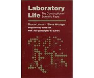 Laboratory Life Bruno Latour, Steve Woolgar (Auteur)