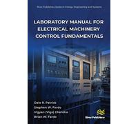 Laboratory Manual for Electrical Machinery Control Fundamentals - Dale R. Patrick - River Publishers - ebook (ePub) - Livre