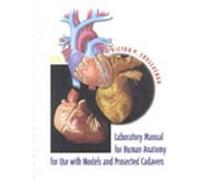 Laboratory Manual for Human Anatomy for Use With Models and Prosected Cadavers Wami Medical Program, Victor P. Eroschenko (Auteur)
