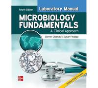 Laboratory Manual For Microbiology Fundamentals: A Clinical Approach