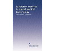 Laboratory methods in special medical bacteriology: Course #8390-C : techniques