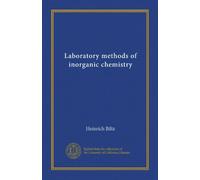 Laboratory methods of inorganic chemistry