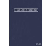 Laboratory Notebook: A4 Squared Paper 100 Numbered Pages with Table of Contents for Scientific Research | Science Biology Physics Chemistry Lab Notebook