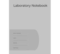 Laboratory Notebook for Experimental Research: A Structured Research Notebook with Experiment Logs, Plate Layouts and QR Integration