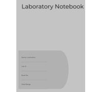Laboratory Notebook for Experimental Research: A Structured Research Notebook with Experiment Logs, Plate Layouts and QR Integration