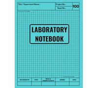Laboratory Notebook: Scientific Lab Journal for School, College, and Work | Record Experiments and Data in Chemistry, Biology, Physics, Math, or Engineering | 106 Numbered Pages, 8.5" x 11", Grid 4x4