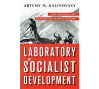 Laboratory of Socialist Development by Artemy M. Kalinovsky Artemy M Kalinovsky (Auteur)