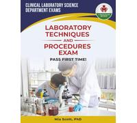 LABORATORY TECHNIQUES AND PROCEDURES EXAM PREP