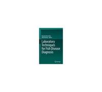 Laboratory Techniques For Fish Disease Diagnosis