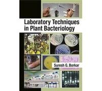 Laboratory Techniques In Plant Bacteriol Suresh G Dept Of Plant Pathology Borkar, Maharashtra Mahatma Phule Agriculture University, India (Auteur)