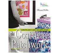 Labores Paso A Paso Costura Y Patchwork Para La Casa