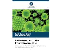 Laborhandbuch der Pflanzenvirologie: Grundlagen der Pflanzenvirologie und Protokolle für den einfachen Einsatz im Labor