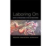 Laboring On, Perspectives on Gender Barbara Katz Rothman, Bari Meltzer Norman, Wendy Simonds (Auteur)