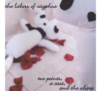 Labors of Sisyphus - Two Points a Cast & the Whore
