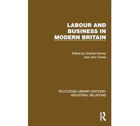 Labour and Business in Modern Britain