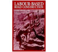 Labour-Based Road Construction: A State Of The Art Review