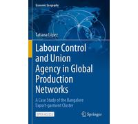 Labour Control And Union Agency In Global Production Networks