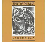 Labour Day by Spirit of the West